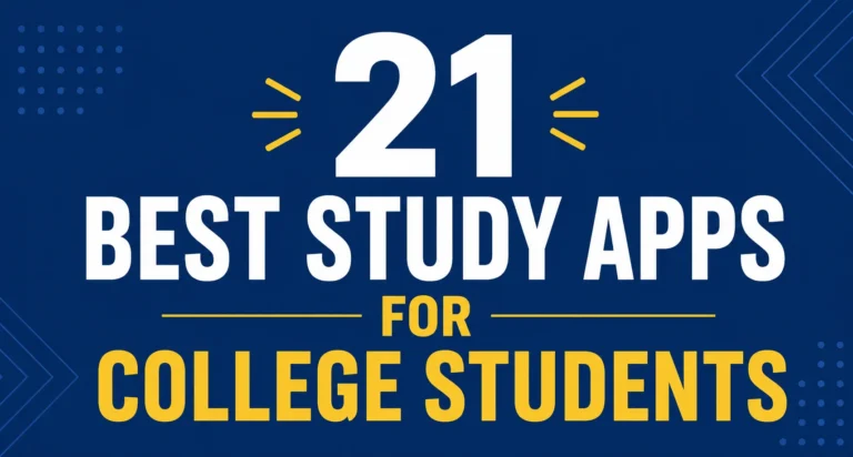 21 Best Study Apps for College Students in 2026 (Free & Paid, Tested)