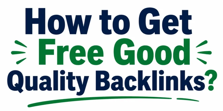 How to Get Free Good Quality Backlinks?