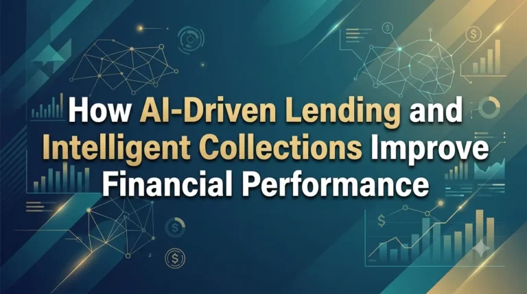 How AI-Driven Lending and Intelligent Collections Improve Financial Performance