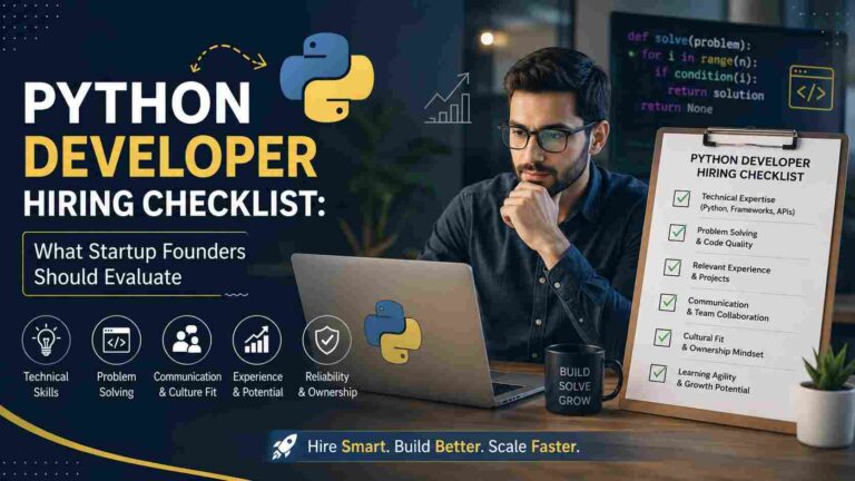 Python Developer Hiring Checklist: What Startup Founders Should Evaluate