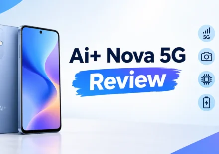 Ai+ Nova 5G Price in India 2026, Full Specs & Honest Review