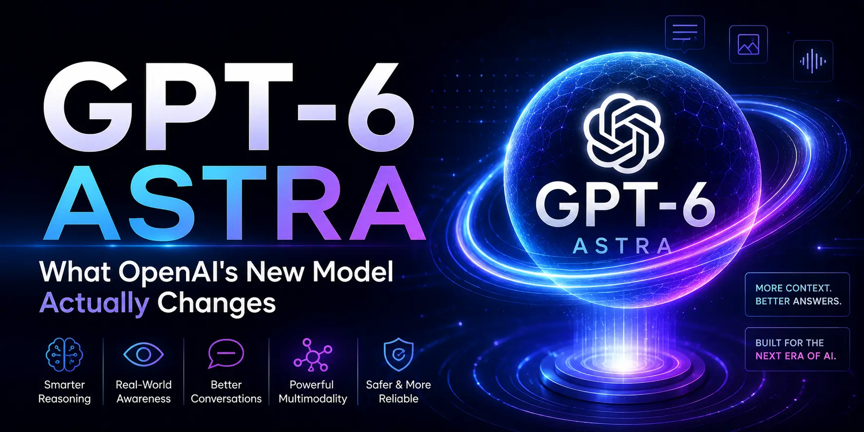 GPT-6 Astra: What OpenAI's New Model Actually Changes