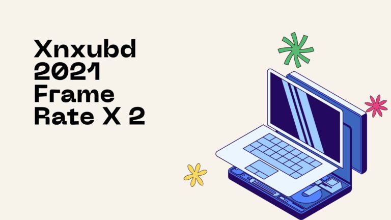 Xnxubd 2021 Frame Rate X 2