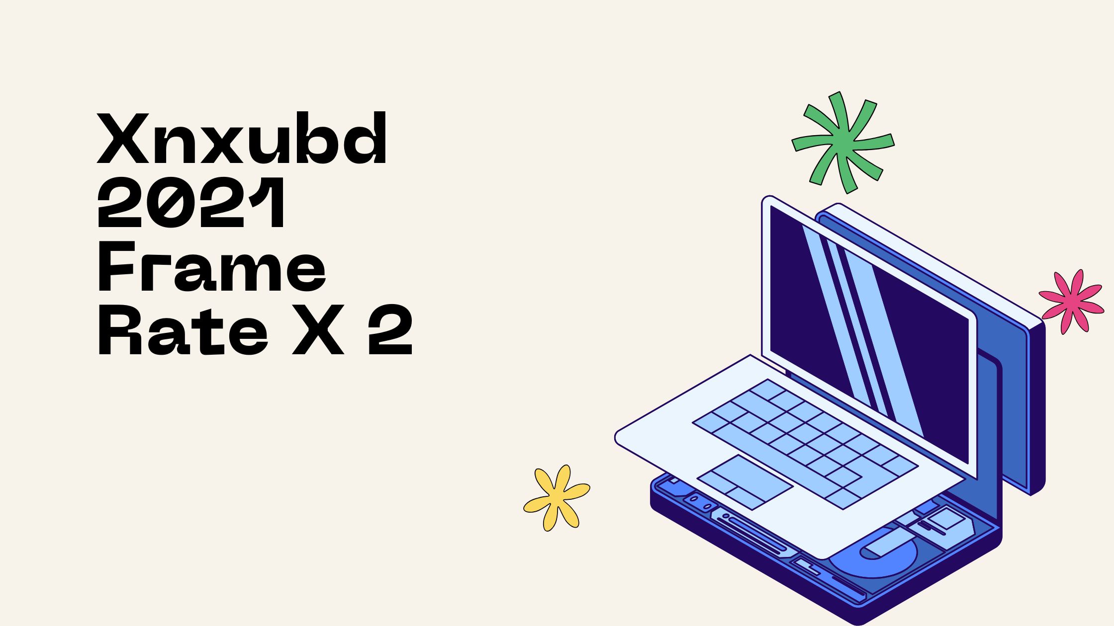 Xnxubd 2021 Frame Rate X 2