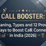 Call Booster: What It Means and 12 Proven Ways to Boost Call Connect Rates in India